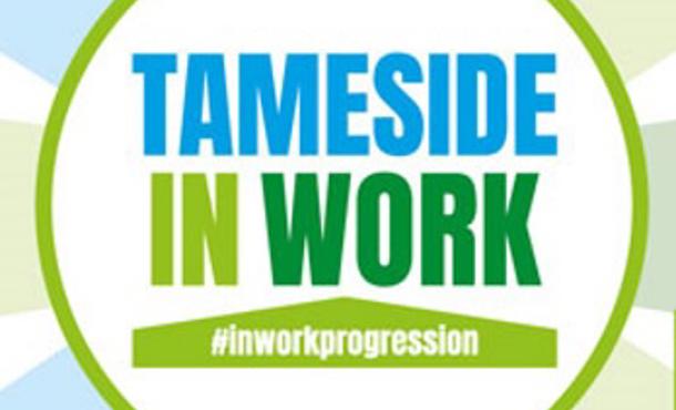 White Tameside in work banner with blue and green writing saying Tameside in Work